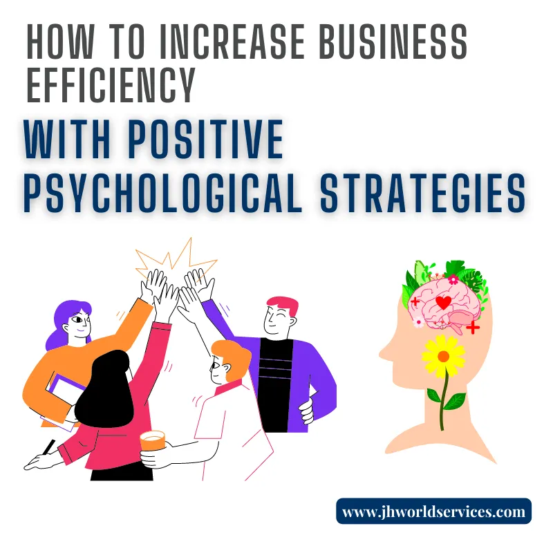 Blog title Increase Business Efficiency with Positive Psychological Strategies